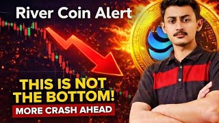 River Coin Crash Alert: Not the Bottom — Full Breakdown & Tr