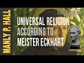 Manly P. Hall: Meister Eckhart - Spiritual Mystery
