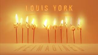 Louis York - Slow Motion