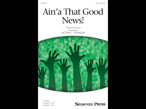 Ain'a That Good News! (SAB Choir) - Arranged by Victor C. Johnson