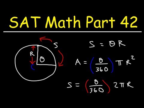 Arc Length and Area of a Sector in a Circle - SAT Math Part 42