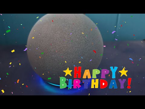 Amazon Alexa singing happy birthday (all 3 versions)