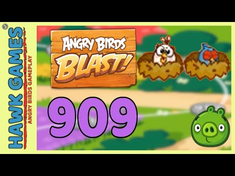 Angry Birds Blast Level 909 Hard - 3 Stars Walkthrough, No Boosters