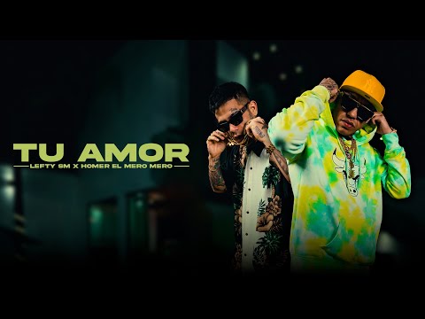 Lefty SM x Homer El Mero Mero - Tu Amor