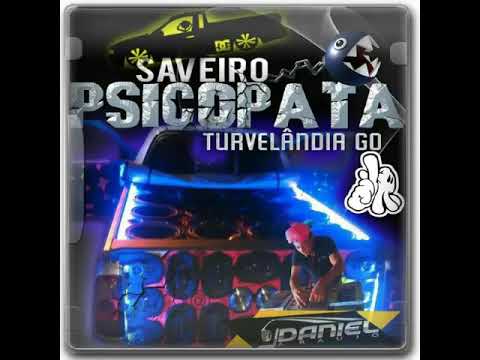 Saveiro psicopata-turvelandia Goiás DJ Daniel Araujo Maurilândia goias