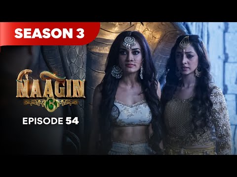 Naagin Drama Serial | Season 3 | EPISODE 54 | Best Drama 2025
