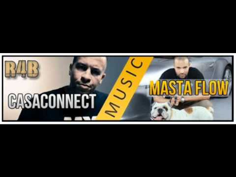 Masta Flow ft CasaConnect « Music »