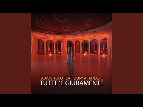 Tutte e giuramente (feat. Giusy Attanasio)