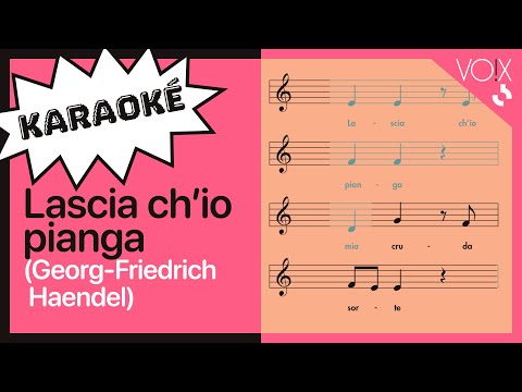 Karaoké "Lascia Ch'io Pianga" de Haendel (Rinaldo)