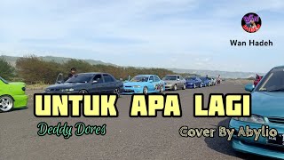Download lagu Untuk Apa Lagi - Deddy Dores Cover by Abylio #LaguKenangan mp3 Download lagu Untuk Apa Lagi - Deddy Dores Cover by Abylio #LaguKenangan mp3