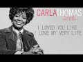 Carla Thomas - I Loved You Like I Love My Very Life (Official Visualizer/Remastered 2025)