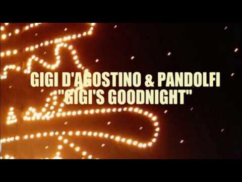Gigi D'Agostino & Pandolfi - Gigi's Goodnight (Radio Notte Mix) (2004)