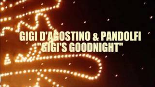 Gigi D'Agostino & Pandolfi - Gigi's Goodnight (Radio Notte Mix) (2004)