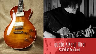 Video thumbnail for 33BEYOND Tea Burst / quote - Kenji Hiroi #SAITOGUITARS by SAITO GUITARS