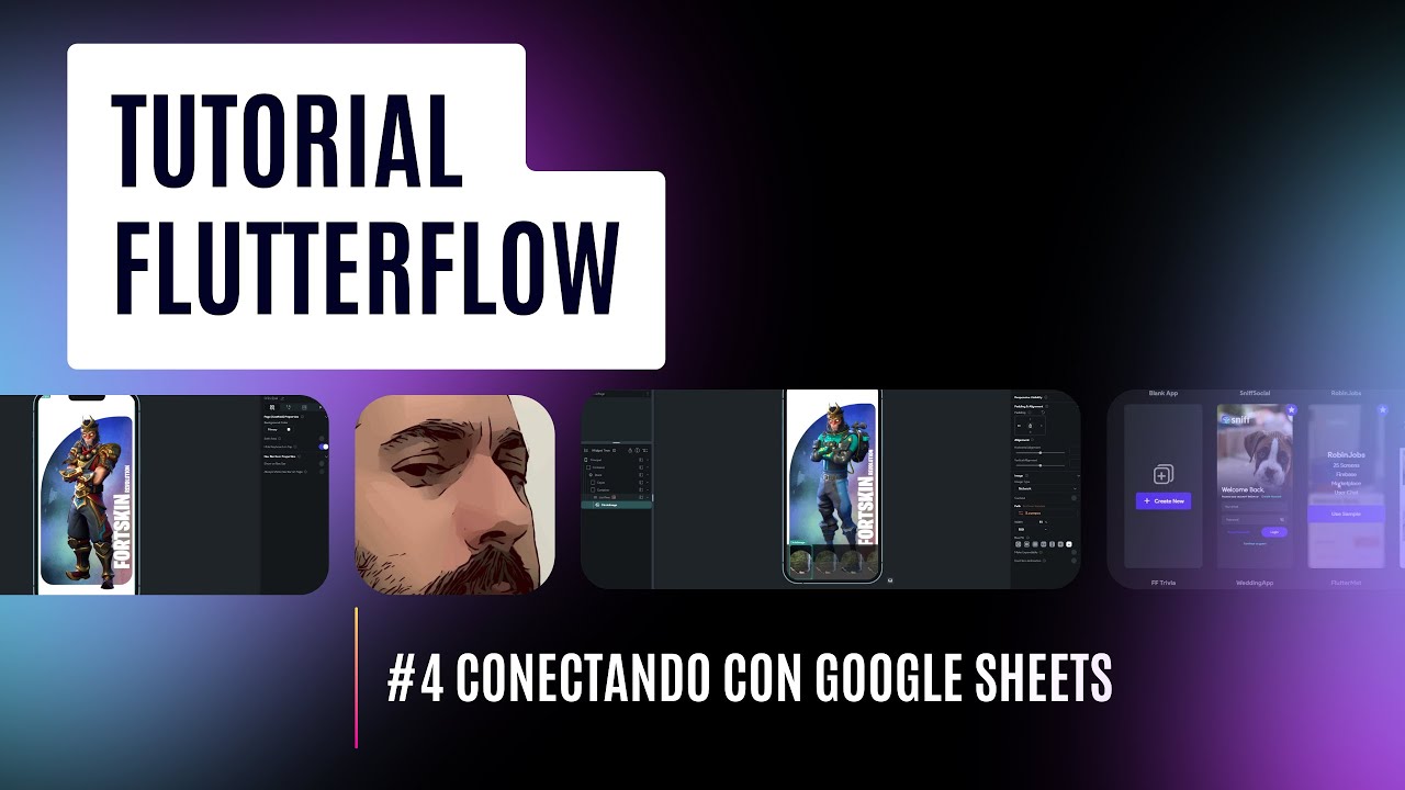 CURSO GRATIS FLUTTERFLOW - Conectando nuestra App con Google SHEETS - Creando Aplicaciones NOCODE #4