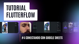 CURSO GRATIS FLUTTERFLOW - Conectando nuestra App con Google SHEETS - Creando Aplicaciones NOCODE #4