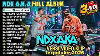 Download lagu NDX A.K.A FULL ALBUM - VERSI VIDEO KLIP TERPOPULER 2026 (TRESNO TEKAN MATI, JARAN GOYANG, DLL mp3 Download lagu NDX A.K.A FULL ALBUM - VERSI VIDEO KLIP TERPOPULER 2026 (TRESNO TEKAN MATI, JARAN GOYANG, DLL mp3