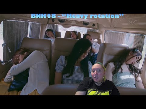 I react to: BNK48 - "Heavy rotation" M/V [Request]