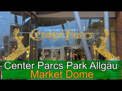 Market Dome des Center Parcs Park Allgäu Leutkirch