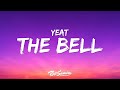Yeat The Bell Lyrics