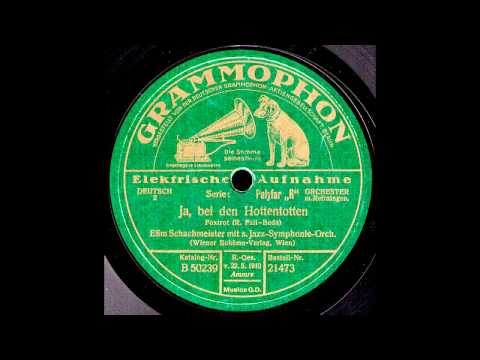 Ja, bei den Hottentotten / Efim Schachmeister mit seinem Jazz-Symphonie-Orchester mit Refraingesang