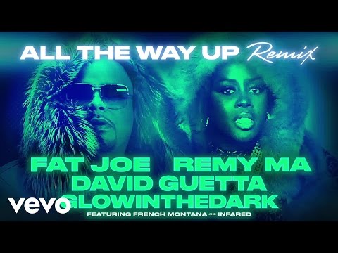 Fat Joe, Remy Ma, David Guetta, GLOWINTHEDARK - All The Way Up (Remix) (Audio)