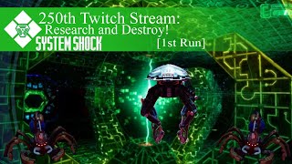 250th Twitch Stream: Research and Destroy!