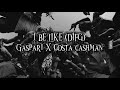 I Be Like DIFG Gaspari X Costa Cashman Lyrics Video