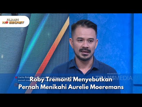 Roby Tremonti Menyebutkan Pernah Menikahi Aurelie Moeremans - RUMPI NO SECRET (23/1/25) P3