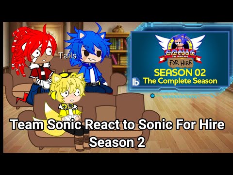 Team Sonic React to Sonic For Hire (PT 3/?) Season 2 #sonic #gachareact