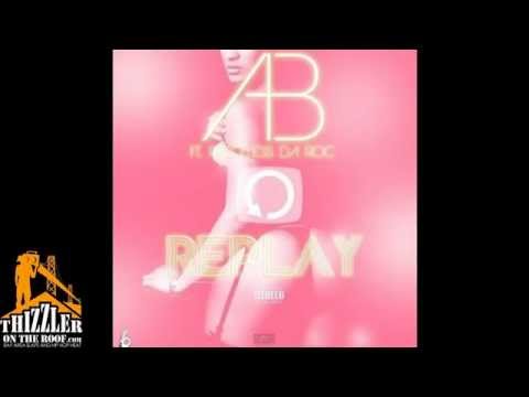 AB ft. Priceless Da Roc - Replay [Prod. DJ E] [Thizzler.com]
