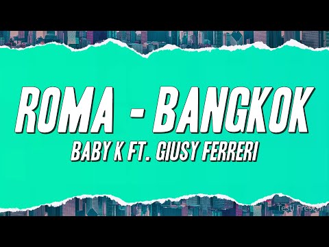 Baby K - Roma - Bangkok ft. Giusy Ferreri (Testo)