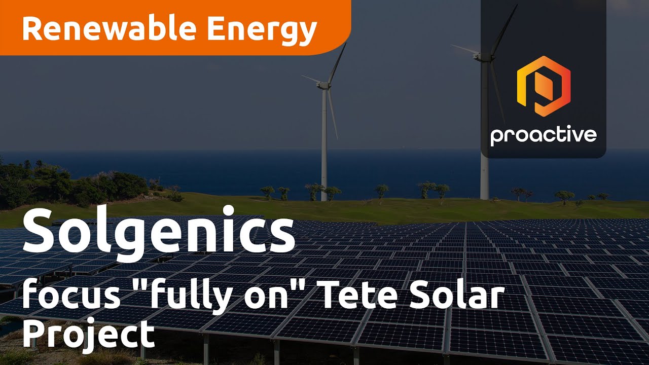 Solgenics' focus "fully on" Tete Solar Project