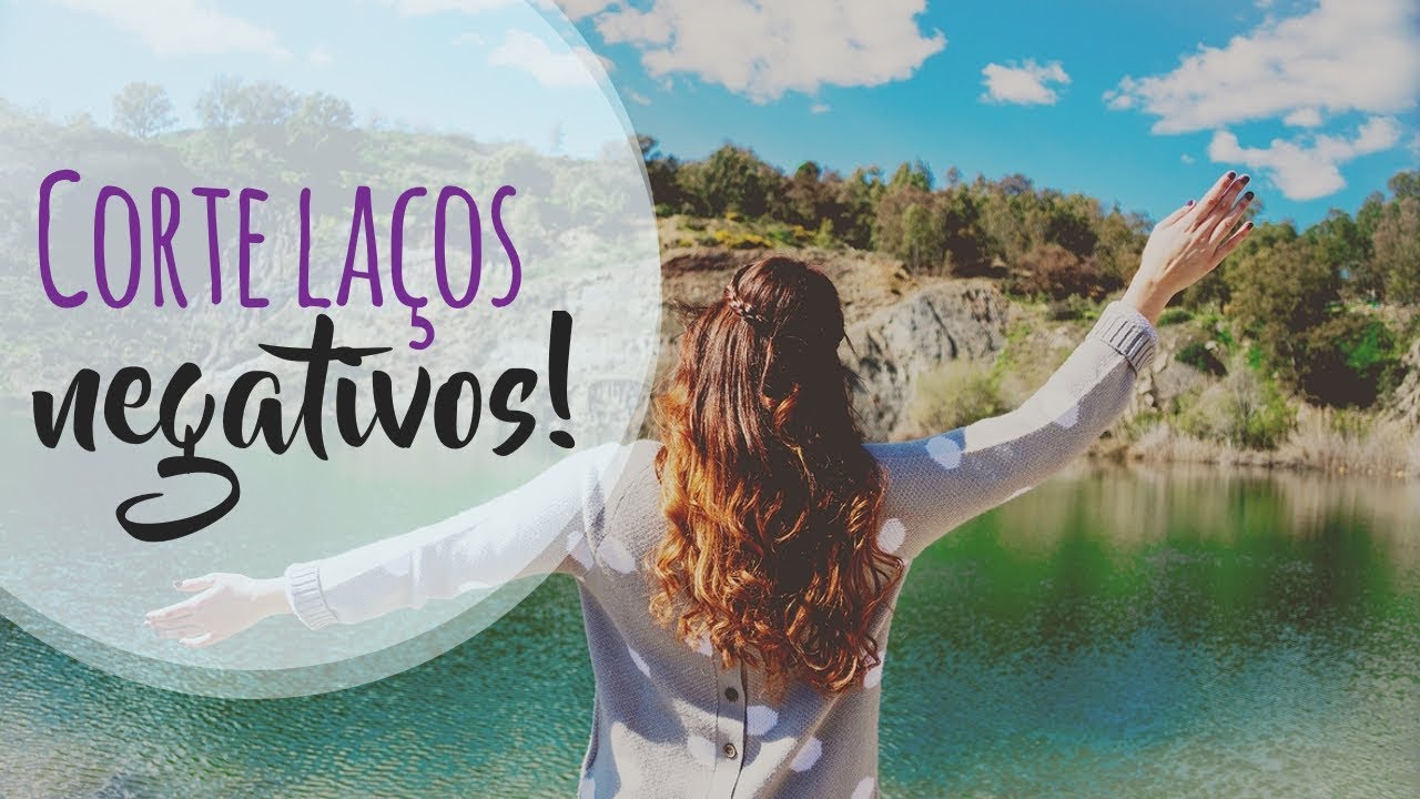 Meditação Guiada para CORTAR LAÇOS/CORDÕES NEGATIVOS