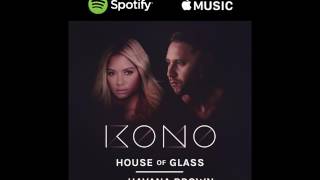 KONO feat Havana Brown - HOUSE OF GLASS