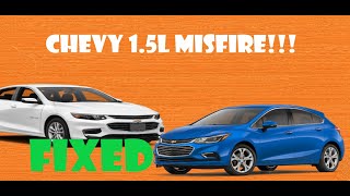 HOW TO FIX miss-fire, cruze, Malibu 1.4l 1.5l code p0300
