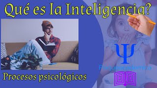 ¿Qué es la inteligencia? inteligencia