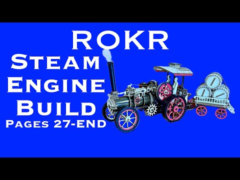 ROKR Steam Engine Build: Pages 27-End