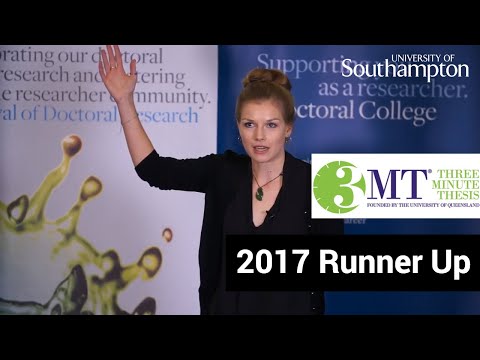 Runner up, Three Minute Thesis '17 | University of Southampton