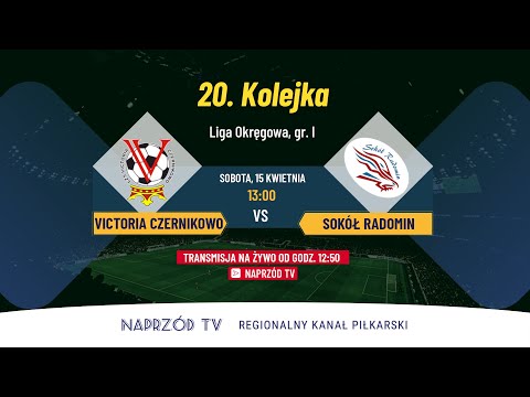 VICTORIA CZERNIKOWO - SOKÓŁ RADOMIN