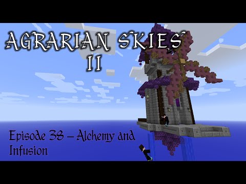 Agrarian Skies 2 - 38 - Alchemy and Infusion