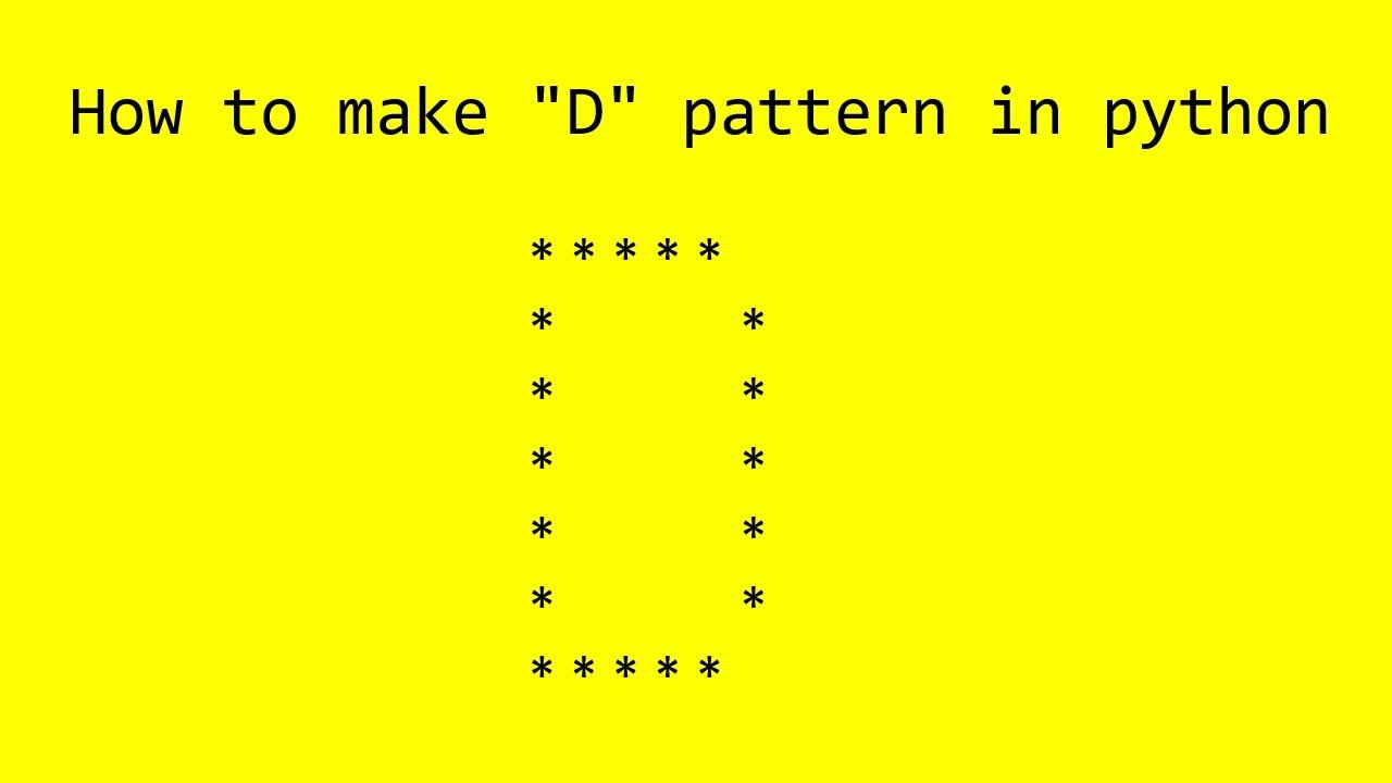 Python Pattern programs | Printing D pattern in python