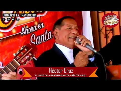 HECTOR CRUZ ((( En Vivo ))) Show del Carbonero HECTOR CRUZ Programa Día Del Pasillo Ecuatoriano