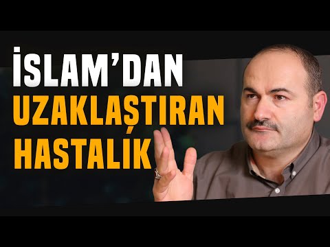 İnsanı İslam'dan Uzaklaştıran Hastalık | Said Şaşmaz