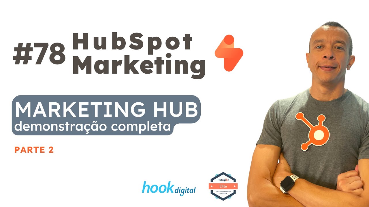 HubSpot Marketing Hub [2023] - Demonstração completa do módulo de marketing - parte 2