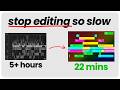 How To Edit 10x Faster In 5 Minutes