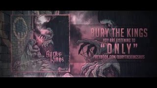 Bury the Kings - Only (featuring Detlyn Raven of Advocates)