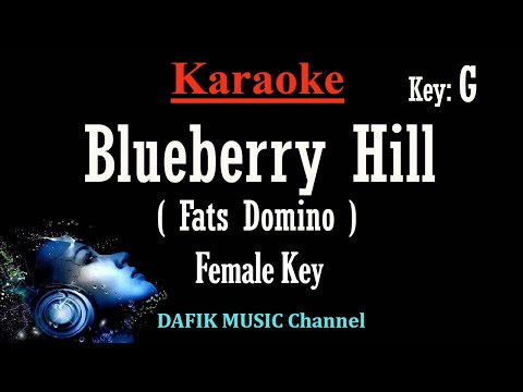 Blueberry Hill (Karaoke) Fats Domino Female key G /Nada wanita /Cewek
