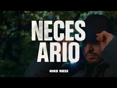 Niko Rosé - NECESARIO (Official Video)