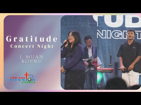 J. Muan & Kopnu | Gratitude Concert Night